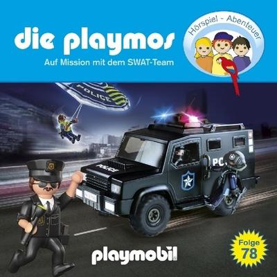 Die Playmos - Das Original Playmobil Hörspiel, Folge 78: Auf Mission mit dem SWAT-Team - , CD, 4260229664803
