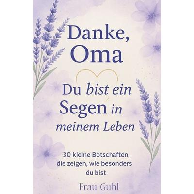 Danke, Oma, Taschenbuch von Frau Guhl, Epubli, 978-3-565-03460-4