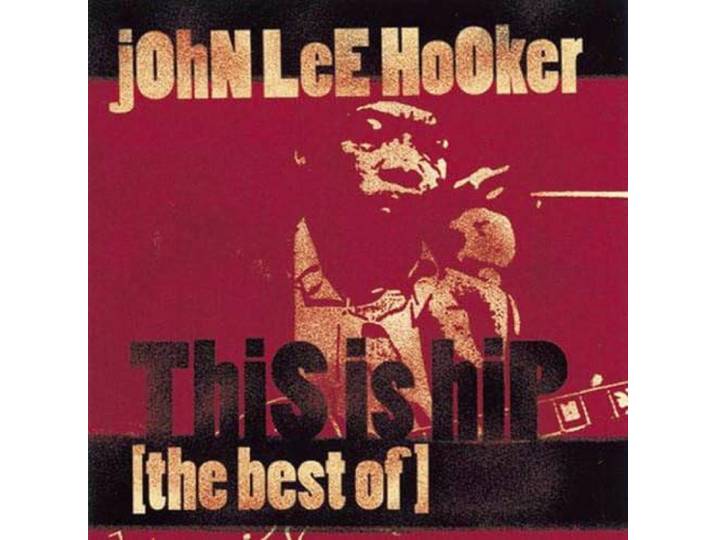 John Lee Hooker - This Is Hip -Best Of-