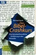 Michael Gantt - Der Bibel-Crashkurs. Eine benutzerfreundliche Einführung in den Bestseller. - Preis vom 09.10.2026 07:28:09 h