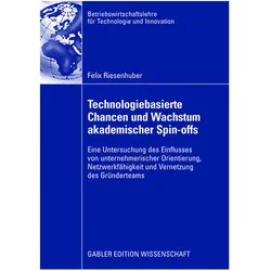 Technologiebasierte Chancen und Wachstum akademischer Spin-offs, Fachbücher von Felix Riesenhuber