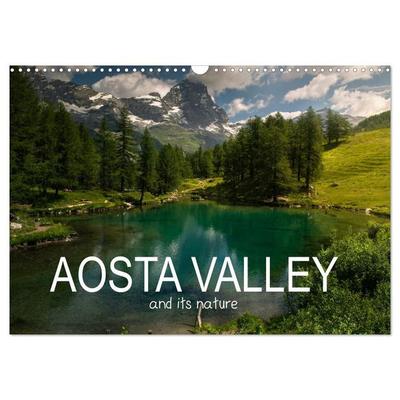 Aosta Valley and its nature (Wall Calendar 2027 DIN A3 landscape), CALVENDO 12 Month Wall Calendar