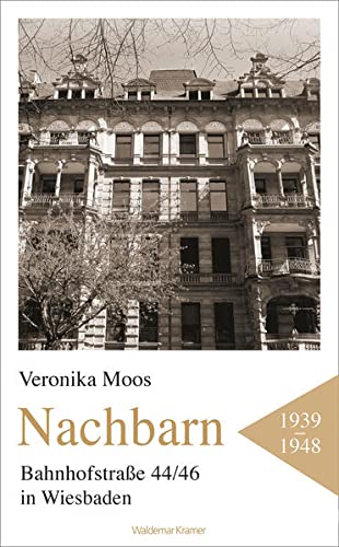 Veronika Moos - Nachbarn: Bahnhofstraße 44/46 Leben zweier Familien in Briefen; die Jahre 1939–42 der »arischen« Familie Moos und der jüdischen Familie Strauss - Preis vom 09.10.2026 07:28:09 h
