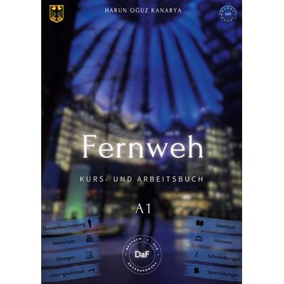 Fernweh - Kurs- und Arbeitsbuch A1, Taschenbuch von Harun Oguz Kanarya, BoD – Books on Demand, 978-3-8192-0039-7