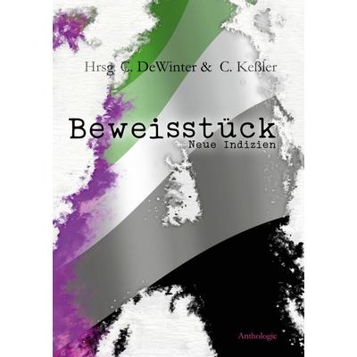 Beweisstück A - Neue Indizien, Taschenbuch von Annina Anderhalden,Annika Baumgart,Jens Gehres,Marcus R. Gilman,Katharina Lucas, BoD – Books on Demand,