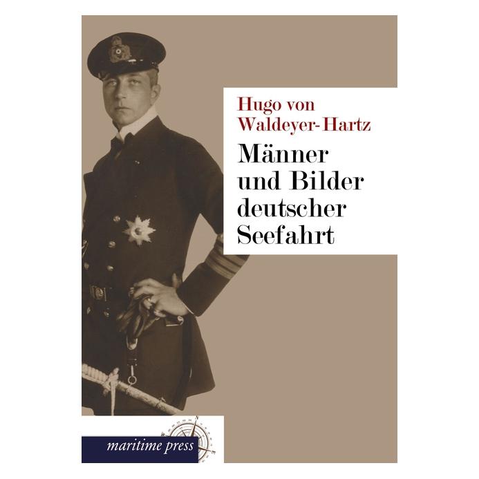 Maritime Press Männer und Bilder deutscher Seefahrt (Deutsch, Softcover, Hugo von Waldeyer-Hartz) (55510255)
