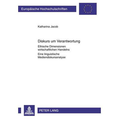 Diskurs um Verantwortung, Taschenbuch von Katharina Jacob, Peter Lang GmbH, Internationaler Verlag der Wissenschaften, 978-3-631-62067-0