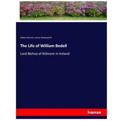 The Life of William Bedell, Belletristik von Gilbert Burnet, James Wadsworth