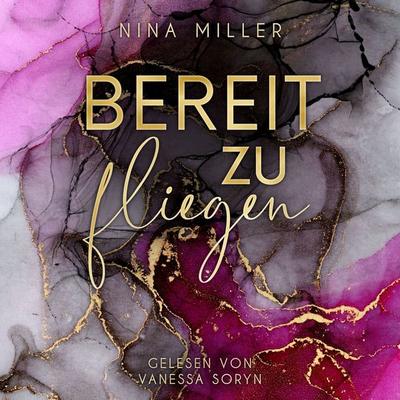 Bereit zu fliegen - Nina Miller, Audio, 4069829480918