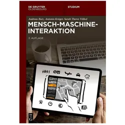 Mensch-Maschine-Interaktion, Ratgeber von Andreas Butz, Sarah Theres Völkel, Antonio Krüger