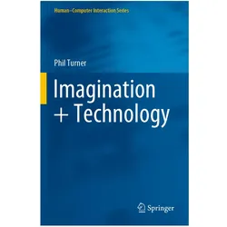 Imagination + Technology, Fachbücher von Phil Turner