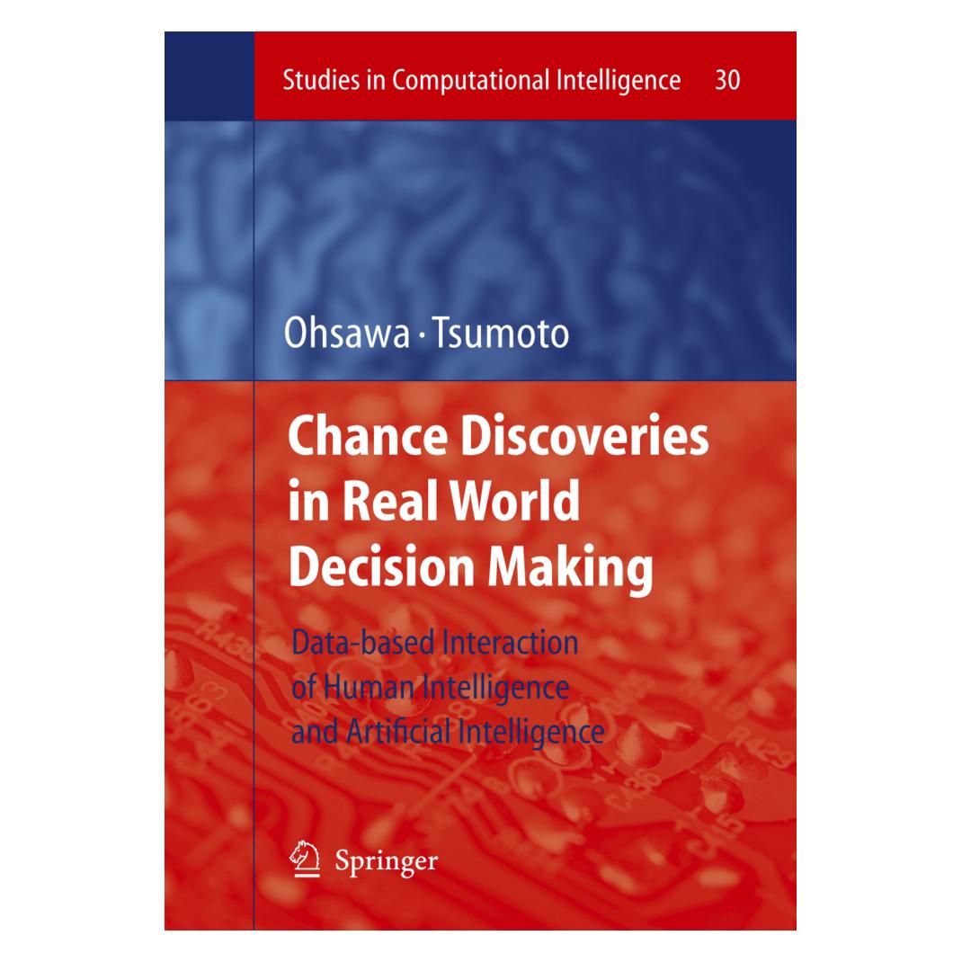 Springer Chance Discoveries in Real World Decision Making (Englisch, Softcover, Shusaku Tsumoto, Yukio Ohsawa) (55373823)