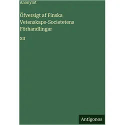 Öfversigt af Finska Vetenskaps-Societetens Förhandlingar, Belletristik von Anonymt