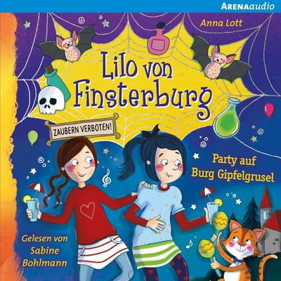 Lilo von Finsterburg - Zaubern verboten! (3) Party auf Burg Gipfelgrusel - Anna Lott, Audio, 9783401852577