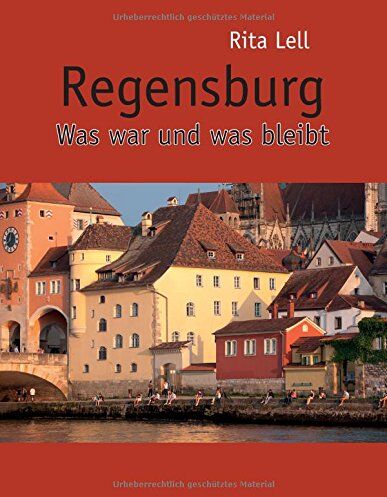 Rita Lell - Regensburg: Was war und was bleibt - Preis vom 30.09.2026 22:30:23 h