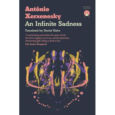 An Infinite Sadness, Taschenbuch von Antonio Xerxenesky, BookSource, 978-1-917260-12-1