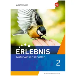 Erlebnis Naturwissenschaften / Erlebnis Naturwissenschaften - Ausgabe 2021 für Nordrhein-Westfalen, Schulbücher