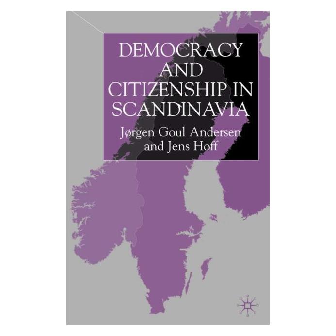 Palgrave Macmillan Uk Anderson:Democracy and Citizenship in S (Englisch, Hardcover, J Anderson, J. Anderson, J. Hoff, Jens Hoff, Joergen G. Anderson) (63041957)