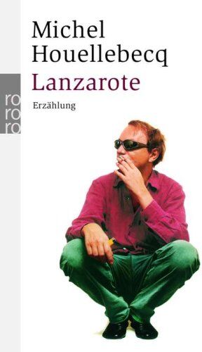 Michel Houellebecq - Lanzarote: Erzählung - Preis vom 30.09.2026 09:01:18 h