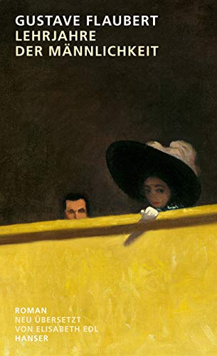 Gustave Flaubert - Lehrjahre der Männlichkeit: Geschichte einer Jugend. Roman - Preis vom 09.10.2026 07:28:09 h