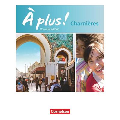 À plus! Nouvelle édition. Charnières. Schülerbuch, Taschenbuch von Catherine Mann-Grabowski,Catherine Jorissen,Gertraud Gregor,Lara Nikolic,Erik