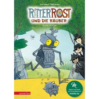 Ritter Rost und die Räuber (Ritter Rost mit CD und zum Streamen), Gebundene Ausgabe von Jörg Hilbert,Felix Janosa, Annette Betz im Ueberreuter Verlag,