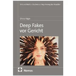 Deep Fakes vor Gericht, Fachbücher von Olivia Hägle