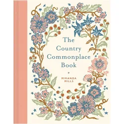 The Country Commonplace Book, Belletristik von Miranda Mills