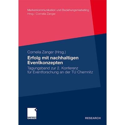 Erfolg mit nachhaltigen Eventkonzepten, Taschenbuch von , Betriebswirtschaftlicher Verlag Gabler, 978-3-8349-3075-0
