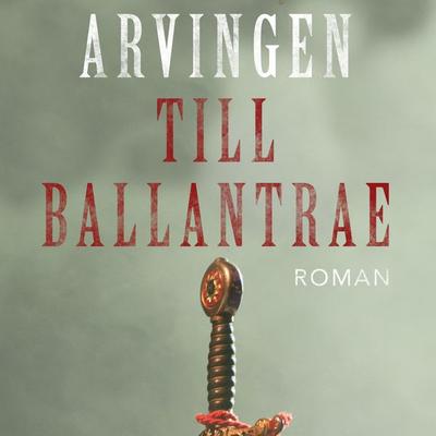 Arvingen till Ballantrae - Robert Louis Stevenson, Audio, 9788711797488