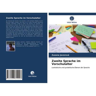 Zweite Sprache im Vorschulalter, Taschenbuch von Zuzana Javorová, Verlag Unser Wissen, 978-620-3-61509-8