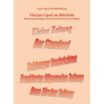 Florjan Lipuš im Blickfeld, Taschenbuch von Luise M. Ruhdorfer, Rediroma-Verlag, 978-3-9852775-7-5