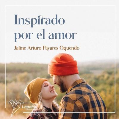Inspirado por el amor - Jaime Arturo Payares Oquendo, Audio, 9788410892736