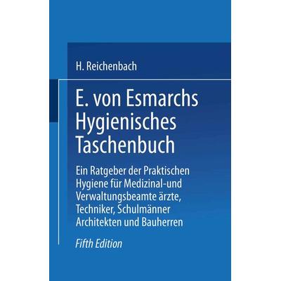 E. von Esmarchs Hygienisches Taschenbuch, Taschenbuch von Erwin Esmarch, Springer Berlin, 978-3-662-35994-5