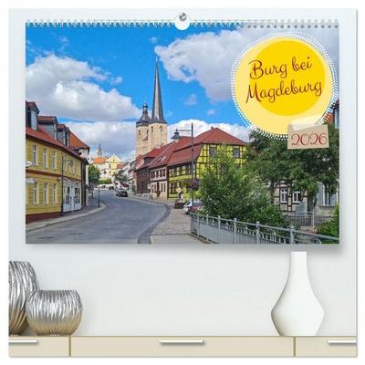 Burg bei Magdeburg (hochwertiger Premium Wandkalender 2026 DIN A2 quer), Kunstdruck in Hochglanz