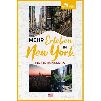 Mehr Erleben in New York, Taschenbuch von Nico Klemann, Unterwegs Verlag GmbH, 978-3-86112-431-3