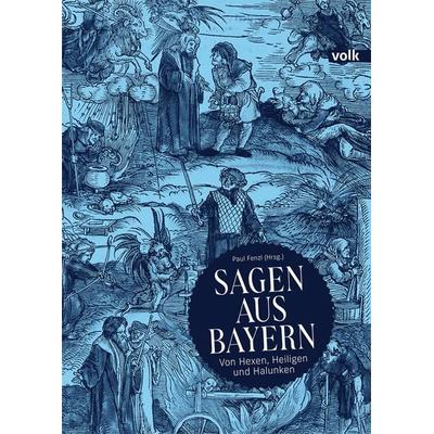 Sagen aus Bayern, Taschenbuch von Paul Fenzl, Volk Verlag, 978-3-86222-481-4