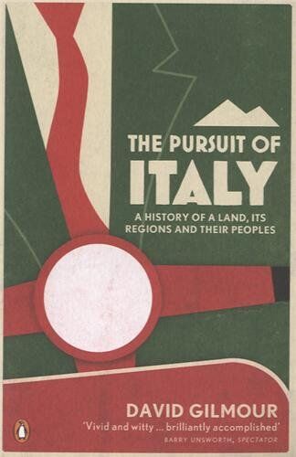 David Gilmour - The Pursuit of Italy: A History of a Land, its Regions and their Peoples - Preis vom 30.09.2026 09:01:18 h
