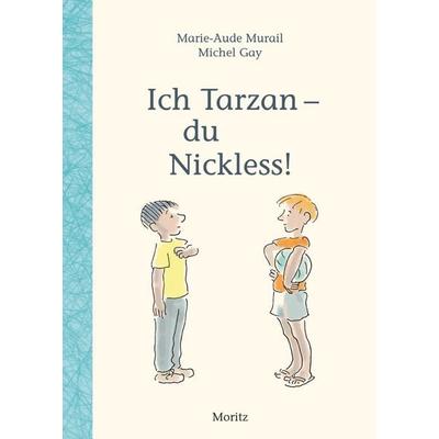 Ich Tarzan - du Nickless!, Gebundene Ausgabe von Marie-Aude Murail, Moritz, 978-3-89565-227-1