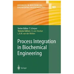 Process Integration in Biochemical Engineering, Fachbücher von Luuk van der Wielen, Urs von Stockar
