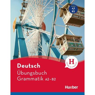 Deutsch Übungsbuch Grammatik A2-B2, Taschenbuch von Susanne Geiger,Sabine Dinsel, Hueber, 978-3-19-131721-8