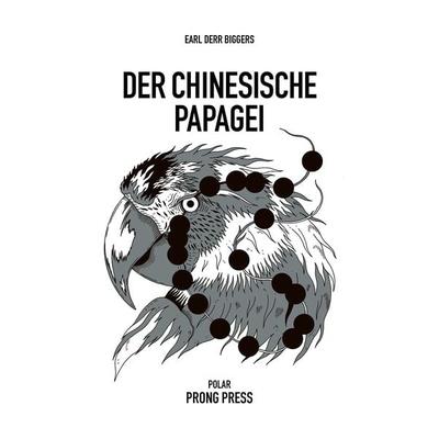 Der chinesische Papagei, Taschenbuch von Earl Derr Biggers, Prong Press, 978-3-906815-60-2