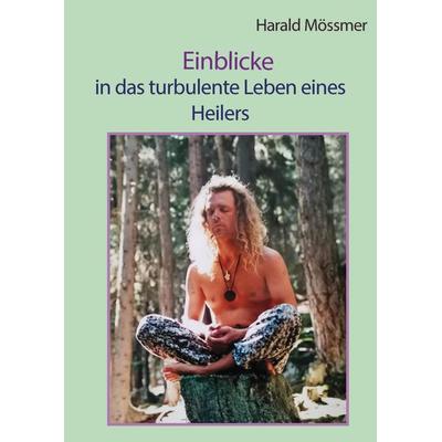 Einblicke, Gebundene Ausgabe von Harald Mössmer, Tredition, 978-3-384-17083-5
