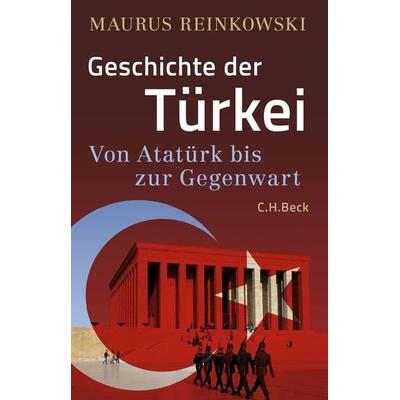 Geschichte der Türkei, Gebundene Ausgabe von Maurus Reinkowski, C.H. Beck, 978-3-406-77474-4
