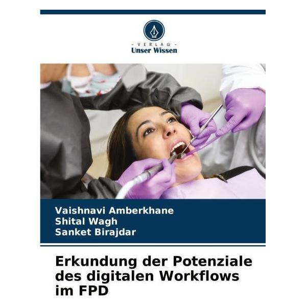 Umbreit Erkundung der Potenziale des digitalen Workflows im FPD (Deutsch, Softcover, Sanket Biradar, Shital Wagh, Vaishnavi Amberkhane) (69124942)