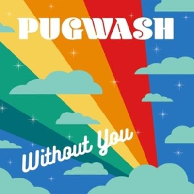 Without You - Pugwash, Vinyl