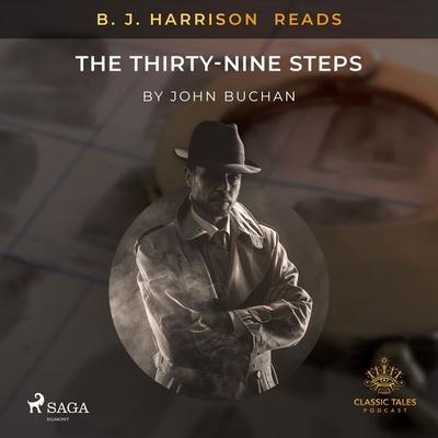B. J. Harrison Reads The Thirty-Nine Steps - John Buchan, Audio, 9788726574562