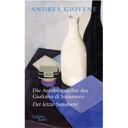 Die Autobiographie des Giuliano di Sansevero, Belletristik von Andrea Giovene