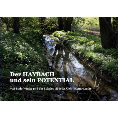 Der HAYBACH und sein POTENTIAL, Taschenbuch von Bodo Witzke,Lokale Agenda Klein-Winternheim, BoD – Books on Demand, 978-3-7543-4505-4