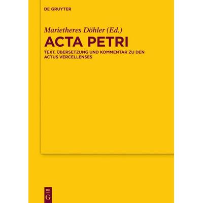 Acta Petri, Gebundene Ausgabe von , De Gruyter, 978-3-11-049464-8